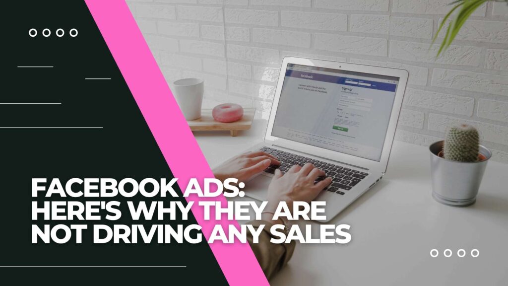 facebook ads not driving sales
