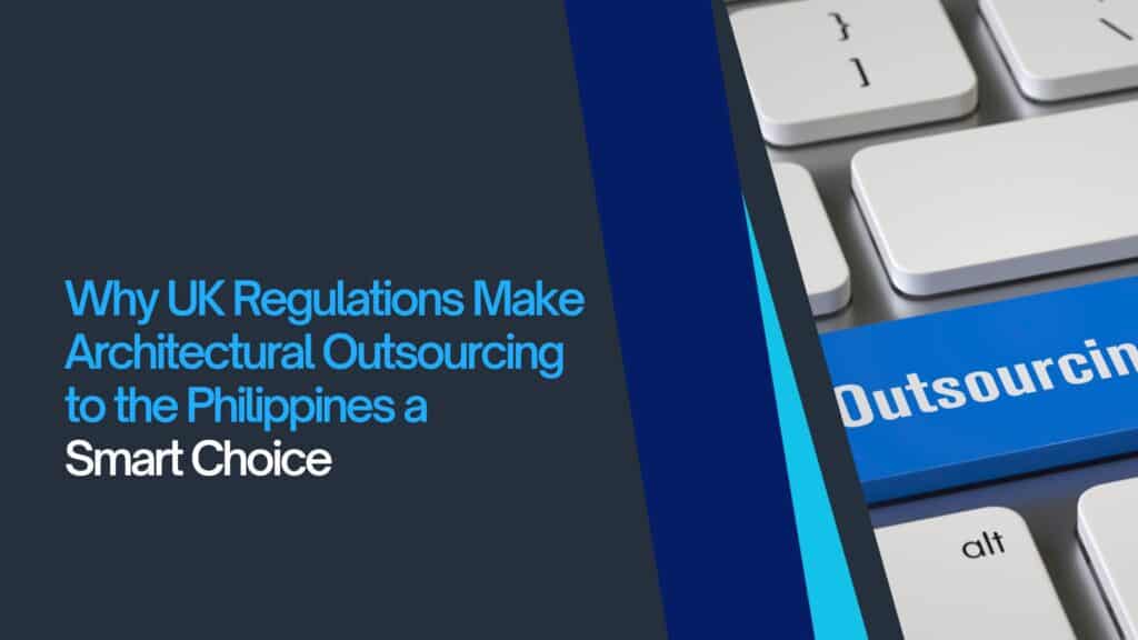 Architect Outsourcing in the Philippines for UK