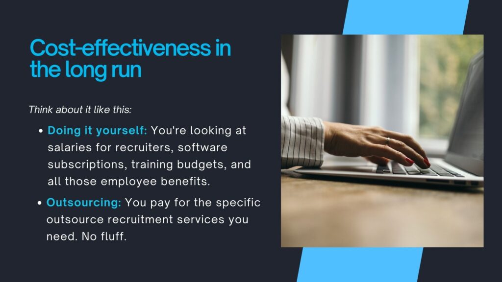 cost-effectiveness in the long run of outsource recruitment