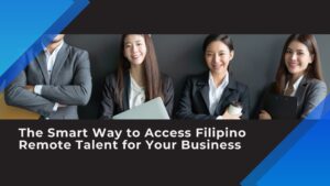 Outsourcing Filipino Employees for Remote Teams