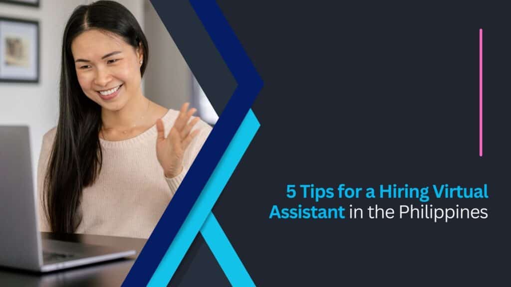 How to Hire a Virtual Assistant in the Philippines​?