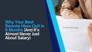 Managing Remote Staff: Stop Losing Great Hires